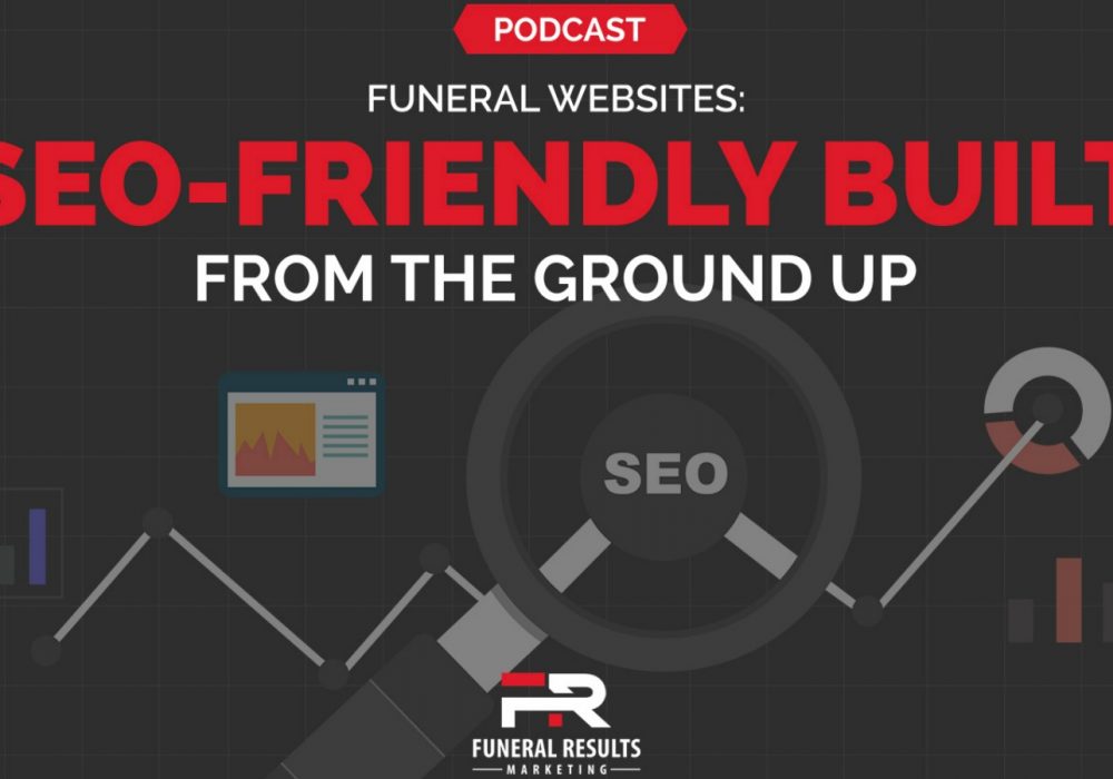 SEO Friendly Funeral Websites Built From The Ground Up