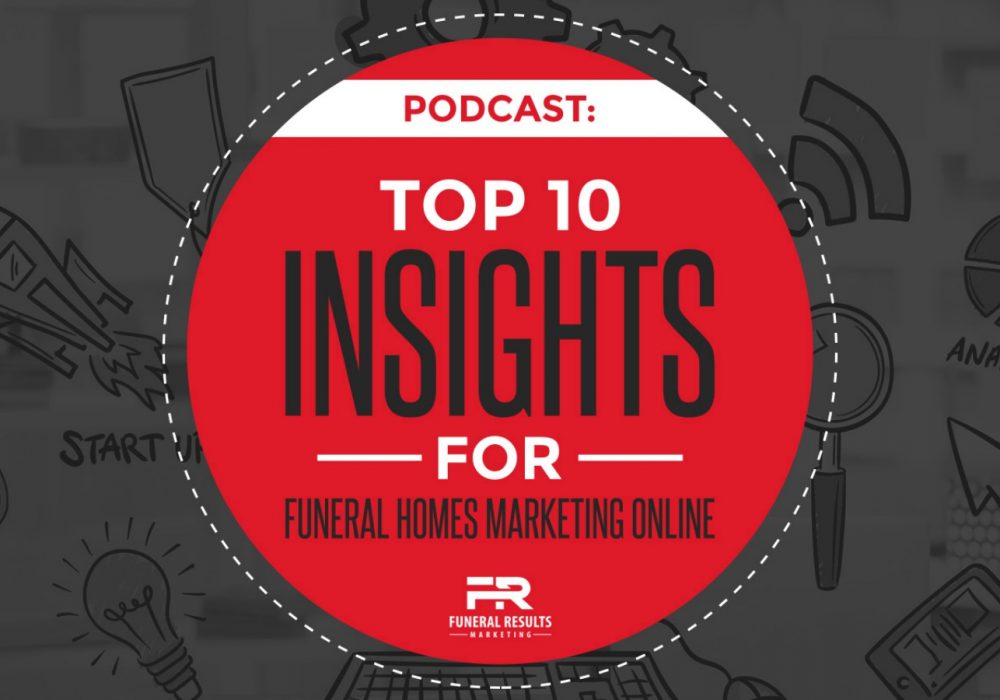 Top-10-Insights-for-Funeral Homes Marketing Online