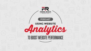 Using Website Analytics to Boost Funeral Home Website Performance